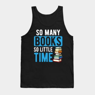 So Many Books So Little TIme Tank Top